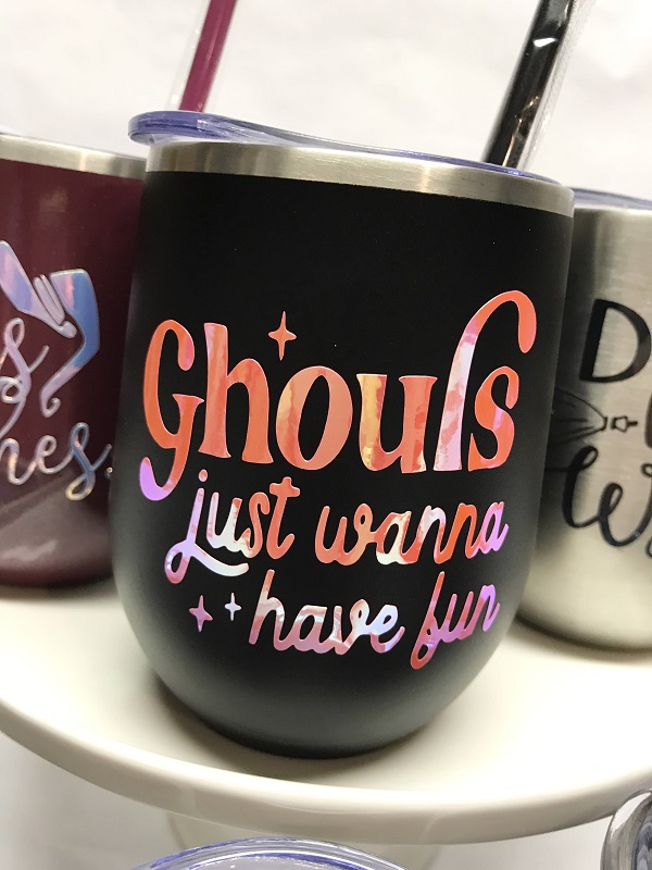 Ghouls Wanna Have Fun Wine Cup-black tumbler with saying cut out of opal orange shimmer vinyl