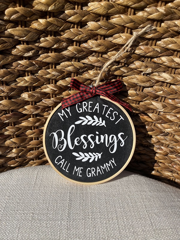 My Greatest Blessings Ornament-is a 4 hoop that will be personalized with your term of endearment or name your loved one is called.